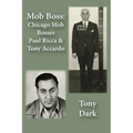 Mob Boss: Chicago Mob Bosses Paul Ricca and Tony Accardo - Paperback