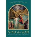 God the Son: What John's Portrait of Jesus Means and Why It Matters - Paperback