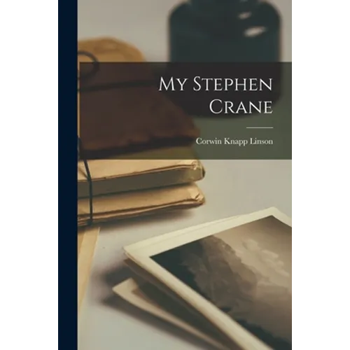 My Stephen Crane - Paperback