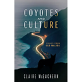 Coyotes and Culture: Essays from Old Malibu - Paperback