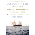 All Hands on Deck: A Modern-Day High Seas Adventure to the Far Side of the World - Hardcover