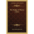 The Hedge of Thorns (1821) - Hardcover