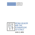 Moral Realism and the Foundations of Ethics - Paperback