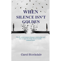 When Silence Isn't Golden - Paperback