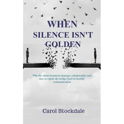 When Silence Isn't Golden - Paperback