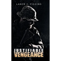 Justifiable Vengeance - Hardcover