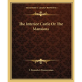 The Interior Castle Or The Mansions - Paperback