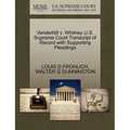 Vanderbilt V. Whitney U.S. Supreme Court Transcript of Record with Supporting Pleadings - Paperback