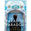 The Paradise Paradox: A Search for Lost Human Nature Among the Ruins of Civilization - Hardcover