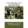 The Strange Case of Dr. Jekyll and Mr. Hyde: (Mockingbird Classics) - Paperback