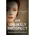 Unlikely Prospect: A World War II Novel - Paperback