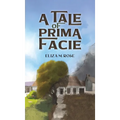 A Tale of Prima Facie - Hardcover
