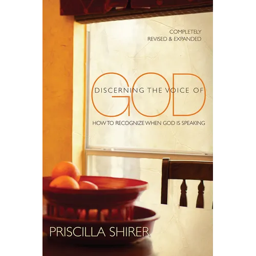 Discerning the Voice of God: How to Recognize When God Is Speaking - Paperback