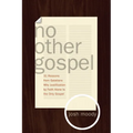 No Other Gospel: 31 Reasons from Galatians Why Justification by Faith Alone Is the Only Gospel - Paperback