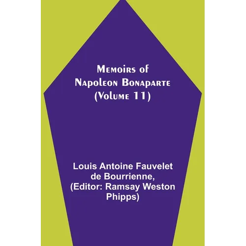 Memoirs of Napoleon Bonaparte (Volume 11) - Paperback