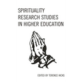Spirituality Research Studies in Higher Education - Hardcover