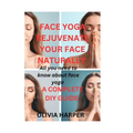 Face Yoga: Rejuvenate Your Face Naturally - Paperback