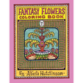Fantasy Flowers Coloring Book No. 2: 32 Designs in an Elaborate Square Frame - Paperback