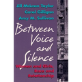 Between Voice and Silence: Women and Girls, Race and Relationships - Paperback