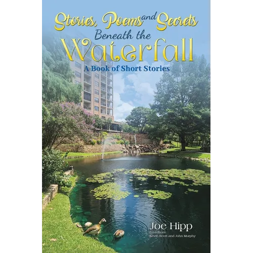 Stories, Poems, and Secrets Beneath the Waterfall - Paperback