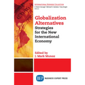 Globalization Alternatives: Strategies for the New International Economy - Paperback