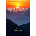 Direct Awakening in Meditation: From Mindfulness to Knowingness - Paperback