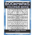 Bookmarks Coloring Book: 125 Hand Drawn Designs - Paperback