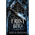 Frost Burn (The Fire and Ice Series, Book 1) - Paperback