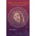 Dreamcatcher: Story of an Immigrant Bride from India - Paperback