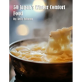 50 Japan's Winter Comfort Food - Paperback