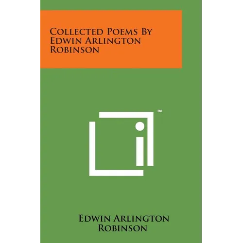 Collected Poems by Edwin Arlington Robinson - Paperback