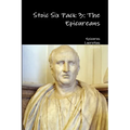 Stoic Six Pack 3: The Epicureans - Paperback