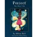 Perfect the Way I Am - Hardcover