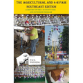 The Agricultural and 4-H Fair - Southeast Edition: A History of the 4-H County Fair and Extension Program - Paperback