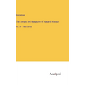 The Annals and Magazine of Natural History: Vol. IV - Third Series - Hardcover