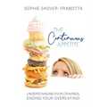 The Continuous Appetite: Understanding Your Cravings, Ending Your Overeating! - Paperback