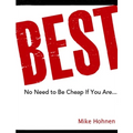 Best! No need to be cheap if you are ... - Paperback