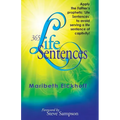 365 Life Sentences: Apply the Father's prophetic 'Life Sentences' to avoid serving a life sentence of captivity! - Paperback