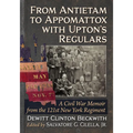 From Antietam to Appomattox with Upton's Regulars: A Civil War Memoir from the 121st New York Regiment - Paperback