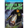 Mars is My Destination - Paperback