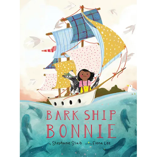 Bark Ship Bonnie: A Picture Book - Hardcover