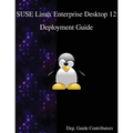 SUSE Linux Enterprise Desktop 12 - Deployment Guide - Paperback