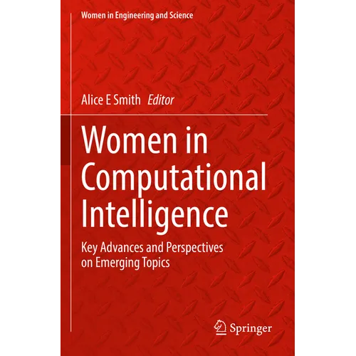 Women in Computational Intelligence: Key Advances and Perspectives on Emerging Topics - Paperback