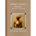 A Black Parent's Memoir: 30 Parents that have Raised an African American Son Tell their Story - Paperback