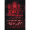 The Haunting of Kenmore Asylum - Hardcover