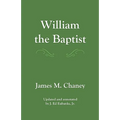 William the Baptist: annotated edition - Paperback