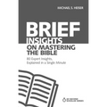 The Brief Insights on Mastering the Bible: 80 Expert Insights, Explained in a Single Minute - Paperback