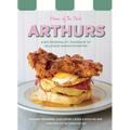 Arthurs: Home of the Nosh: A Big Personality Cookbook of Delicious Jewish Favorites - Hardcover