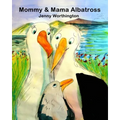 Mommy and Mama Albatross: This warm and tender story follows Mommy and Mama Albatross raising their chick in a same-sex partnership. Little chic - Paperback