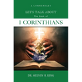 Let's Talk About the Book of 1 Corinthians: A Commentary - Paperback